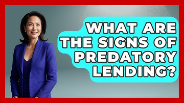 What Are The Signs Of Predatory Lending? - Socialism Explained
