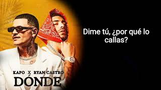 DÓNDE - Kapo x Ryan Castro - LETRA