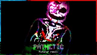 Pathetic [Phase 4 Theme] | Unofficial [Undertale last breath] - Futurar remix