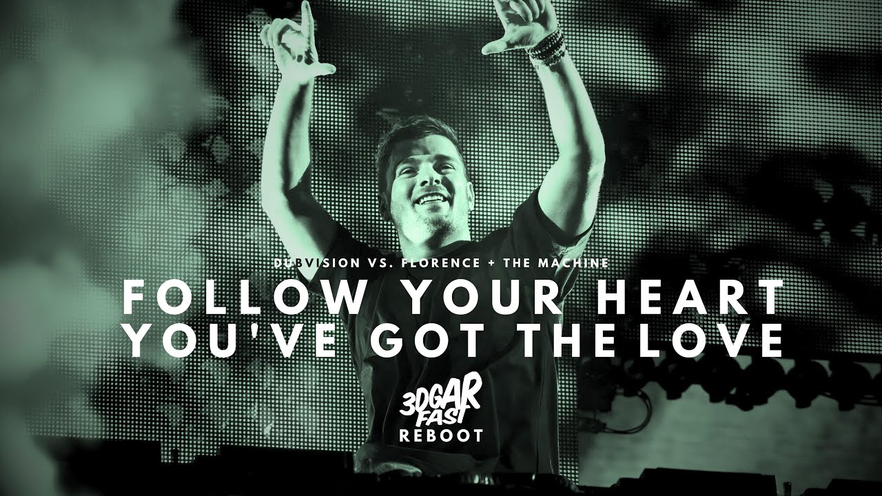 Follow Your Heart x You've Got the Love (Martin Garrix Mashup) [BEST QUALITY] - DubVision, Florence