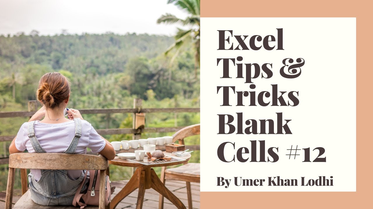 Excel tips tricks 12 blank cells highlight cells youtube