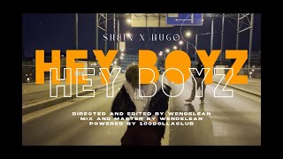 HUGO HAZE & ISHEM SHAME - HEY BOYZ (official video)