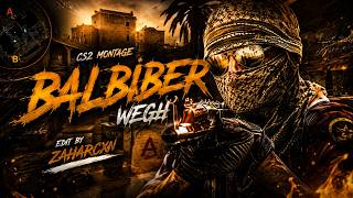 wegh - balbiber | cs2 montage