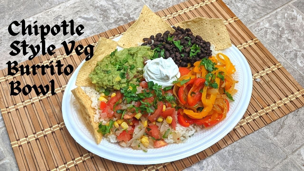 Mexican Veg Burrito Bowl Chipotle Style Mexican Healthy & Tasty Veg