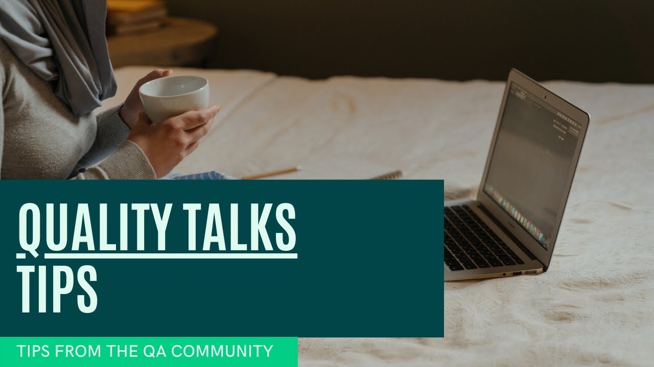 QualityTalks Tips - Drive the communication