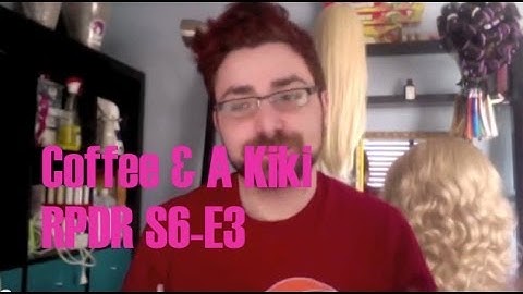 Coffee And A Kiki - RPDR Season 6 Episode 3