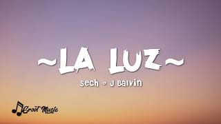 La Luz - Sech, J Balvin (Lyric Video)