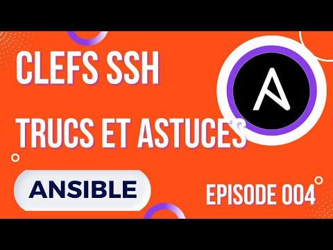 ANSIBLE - 4. SSH : CLEFS ET ASTUCES