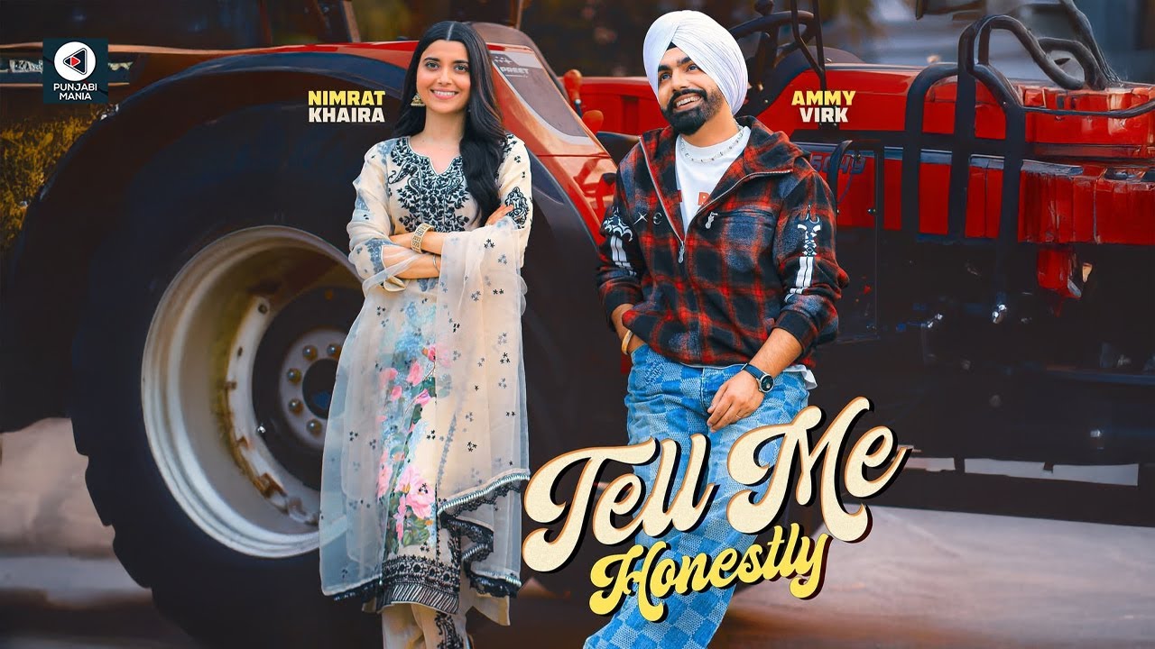 Tell Me Honestly - Ammy Virk X Nimrat Khaira | Mani sheron | Song Promo, Release Date