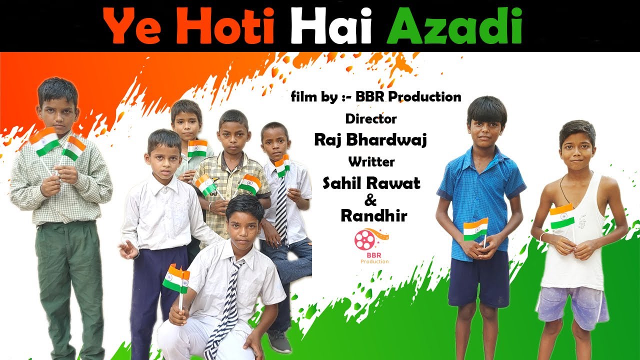 Ye Hoti Hai Azadi | 15 August Special | BBR Production | Navdeep & Sahil | Directed by Raj bhardwaj
