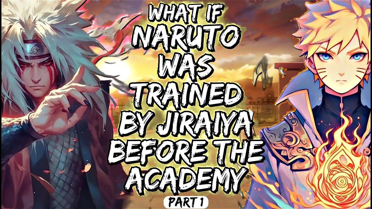 What If Naruto Was Trained By Jiraiya before the Academy Part 1
