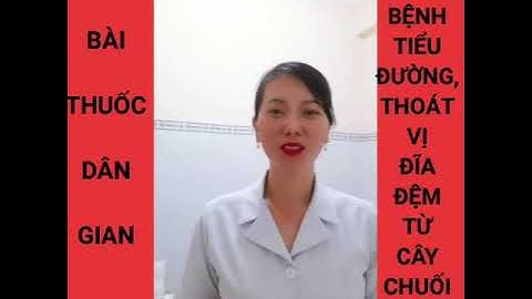Bài thuốc dân gian chữ bệnh thoát vị đĩa đệm, tiểu đường từ cây chuối hột.