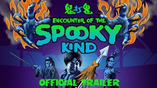 ENCOUNTER OF THE SPOOKY KIND (Eureka Classics) New & Exclusive Trailer