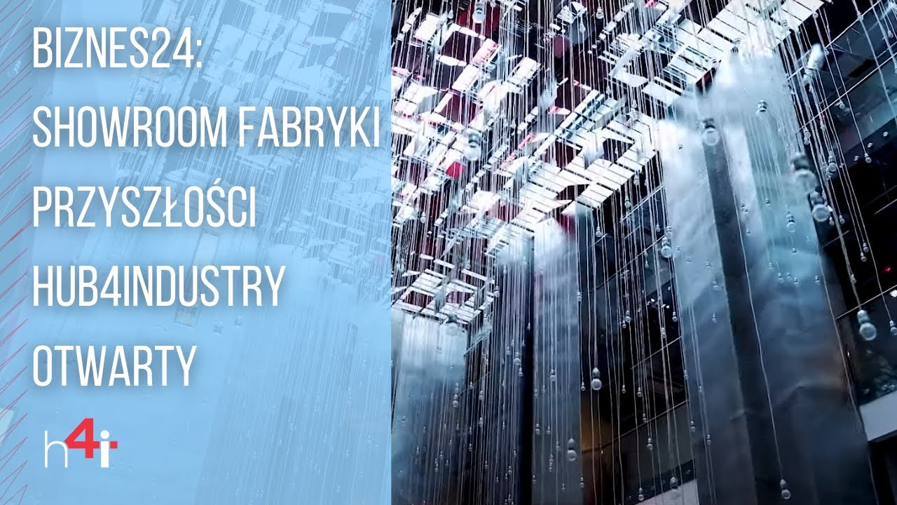 Biznes24: Showroom Fabryki Przyszłości hub4industry otwarty