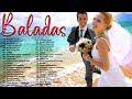 Las 100 Canciones Viejitas Romanticas Baladas Románticas del Ayer Viejitas del Recuerdo