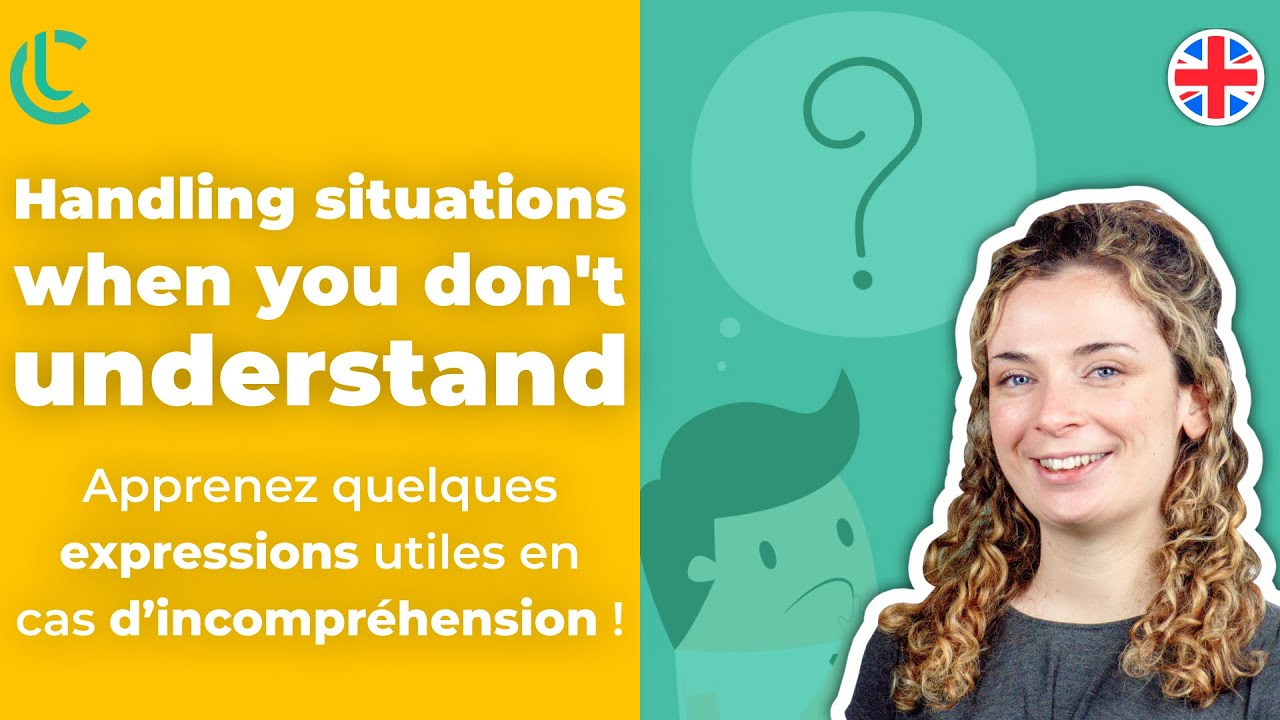 Handling situations when you don't understand - YouTube
