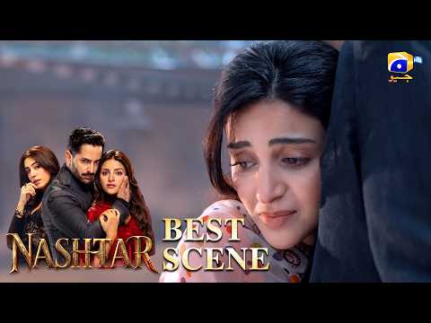 Nashtar Episode 16 | 𝐁𝐞𝐬𝐭 𝐒𝐜𝐞𝐧𝐞 𝟎𝟒 | Danish Taimoor - Anmol Baloch | Har Pal Geo