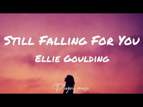 Ellie Goulding - Still Falling For You (Lyrics)