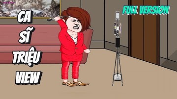 Full Version // Ca Sĩ Triệu View // Sub Vô Tri