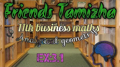 11th business maths/ chapter 3/Analytical Geometry/ Ex:3.1/ sum.no:2.