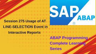 Session 275 Usage of AT LINE SELECTION event in Interactive Reports