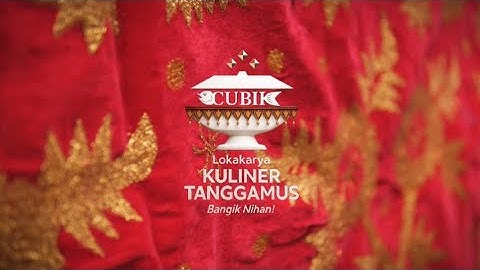 Lokakarya Kuliner Nusantara "CUBIK" Tanggamus 2025. 