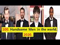 Top 100  Handsome Men in the world 2020.