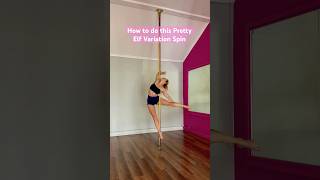 How to do this pretty Elf Variation on Spinning Pole- intermediate Pole Dance Trick