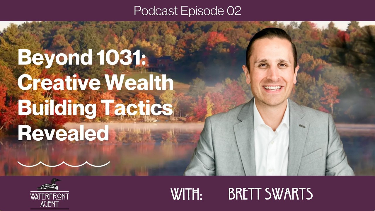 Beyond 1031: Creative Wealth Building Tactics Revealed - EP 02
