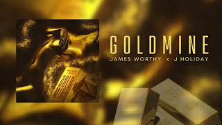 Watch James Worthy Goldmine feat J Holiday video