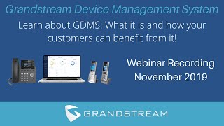 Learn about Grandstream Device Management System | Informational VoIP Webinar