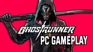 Ghostrunner PC - Let's Play Ghostrunner PC Gameplay