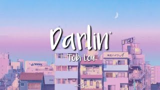 Tobi Lou - Darlin' // (LYRICS) 