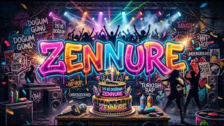 Zennure'ye Özel Rap Doğum Günü Şarkısı | İyi Ki Doğdun Zennure!