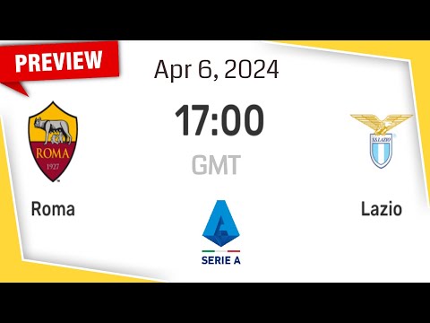 Roma Vs Lazio Prediction Team News And Lineups