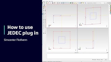 HOW TO Use JEDEC plug in with Simcenter Flotherm | Tutorial #HowToSimcenterFlotherm