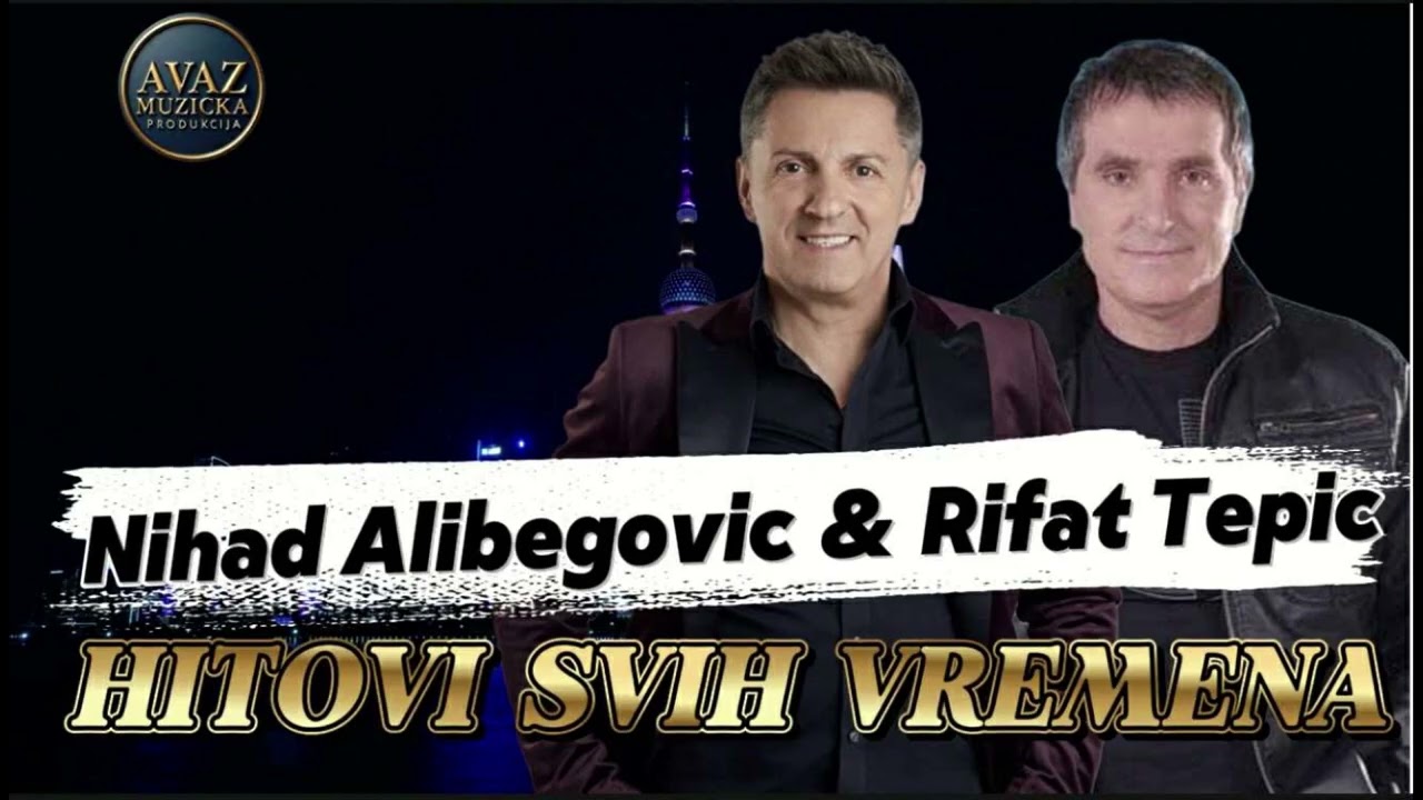 Nihad Alibegovic & Rifat Tepic - Hitovi svih Vremena | Video 2025