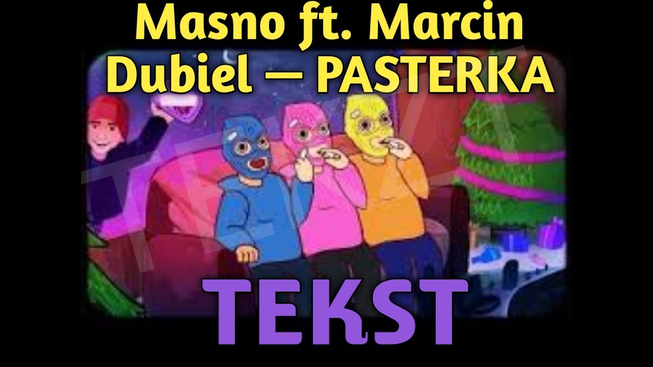 Guarda Masno ft. Marcin Dubiel — PASTERKA | TEKST su YouTube Guarda Masno ft. Marcin Dubiel — PASTERKA | TEKST su YouTube
