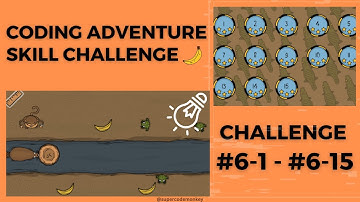 CODE MONKEY: SKILL MODE🍌:  PART 1: FUNDAMENTALS - CHALLENGE #6-1 - #6-15 (FOR FOREST)