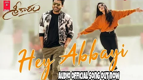 Sreekaram - Hey Abbayi Audio Song|Bigb-Music | Sharwanand | Kishor B | Mickey J. Meyer