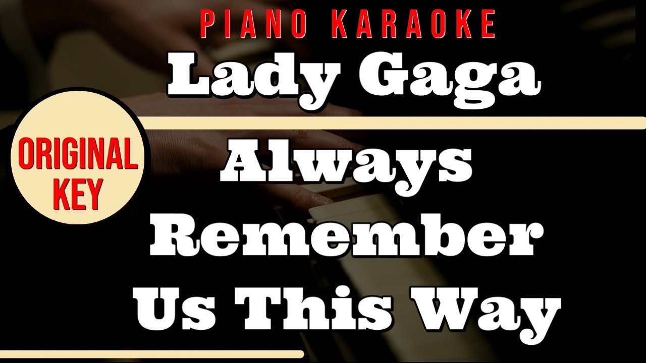 Always Remember Us This Way Lyrics Karaoke