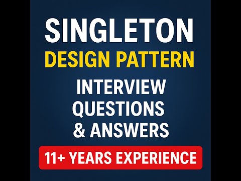 Java Singleton Pattern – Advanced Interview Questions & Answers (11+ Years Experience)