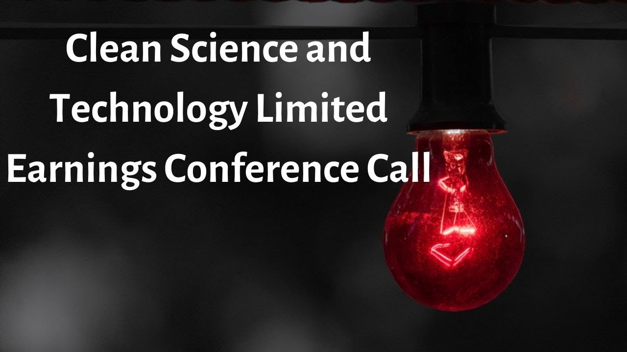 Clean Science and Technology Limited Earnings Concall for Q1FY22