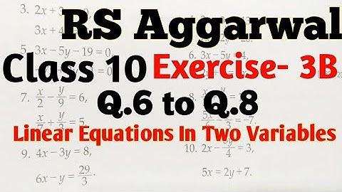 ✔Class 10 Exercise 3B | RS Aggarwal Solutions |Q.6 to Q.8| Linear Equations in Two Variables|Ch‐ 3
