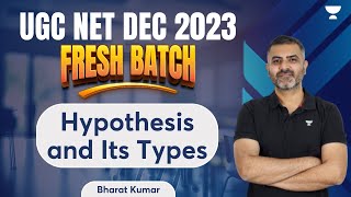 Hypothesis and Its Types | UGC NET Dec 2023 Fresh Batch | Bharat Kumar