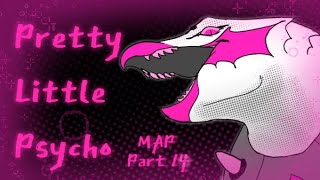 Pretty Little Psycho MAP (Part 14)