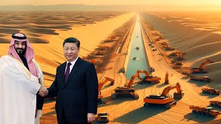 China and Saudi Arabia 'Join Forces' to Transform the Desert into an Astounding Project