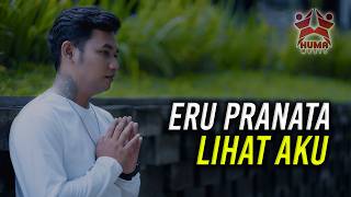 Eru Pranata - Lihat Aku (Official VIdeo Lyrics)