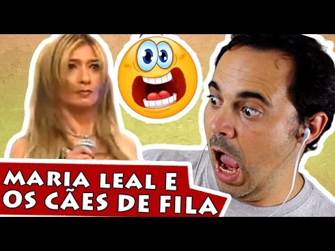 MARIA LEAL E OS CÃES DE FILA...