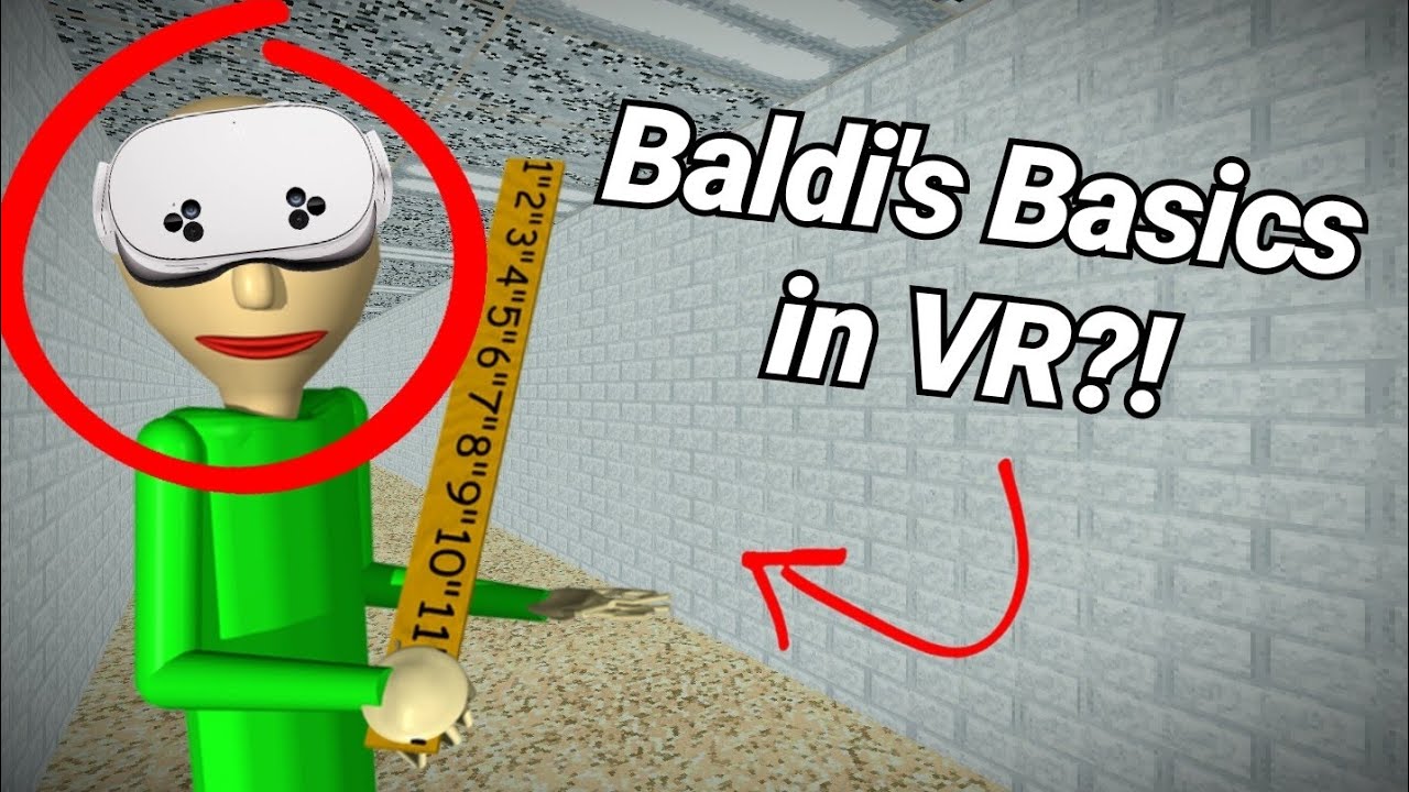 BALDI BASICS IN VR?! | Baldi basics VR